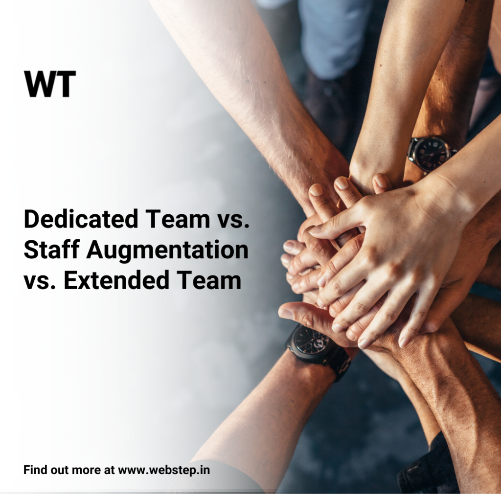 Dedicated Team vs. Staff Augmentation vs. Extended Team: Which Model is Right for You?